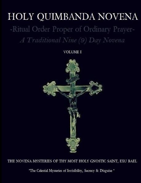 HOLY QUIMBANDA NOVENA OF THE MOST HOLY EXU BAEL Vol I