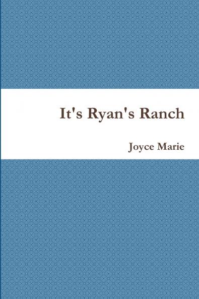 It's Ryan's Ranch