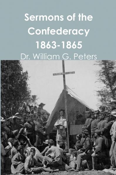 Sermons of the Confederacy 1863-1865