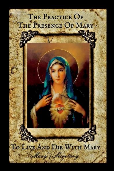 The Practice of the Presence of Mary