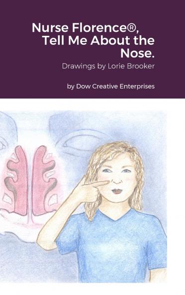 Nurse Florence® Tell Me About the Nose.