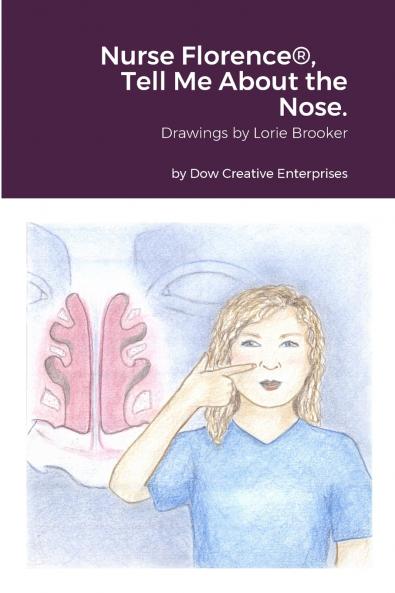 Nurse Florence® Tell Me About the Nose.
