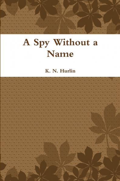 A Spy Without a Name