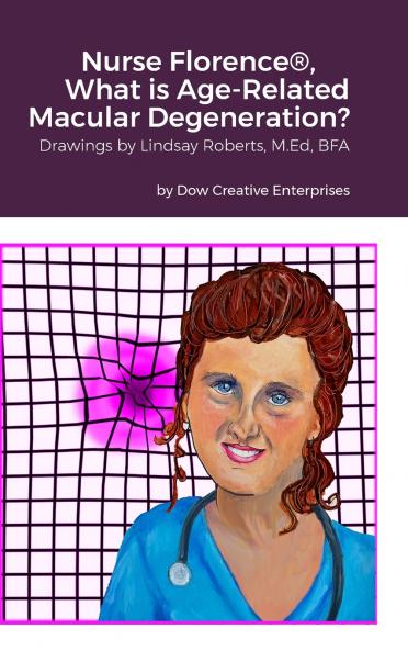 Nurse Florence® What is Age-Related Macular Degeneration?