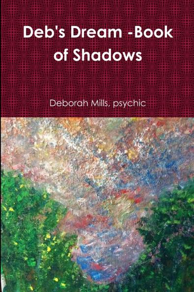 deb's Dream -book of Shadows