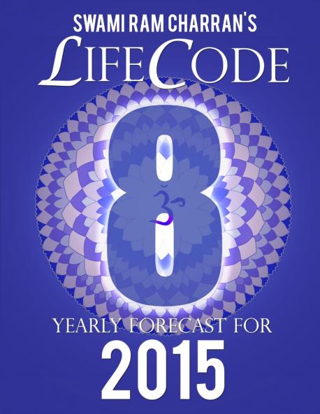 LIFECODE #8 YEARLY FORECAST FOR 2015 - LAXMI