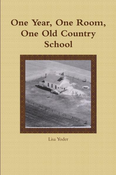 One Year One Room One Old Country School