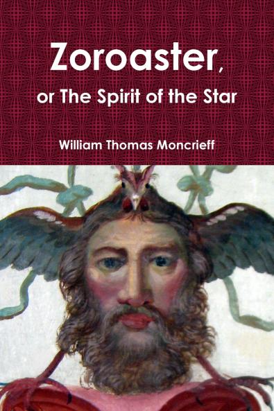 Zoroaster or The Spirit of the Star