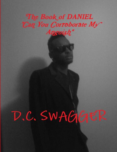 The Book Of DANIEL Can You Corroborate My Anguish?