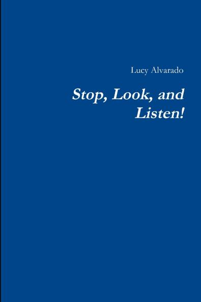 Stop Look and Listen!