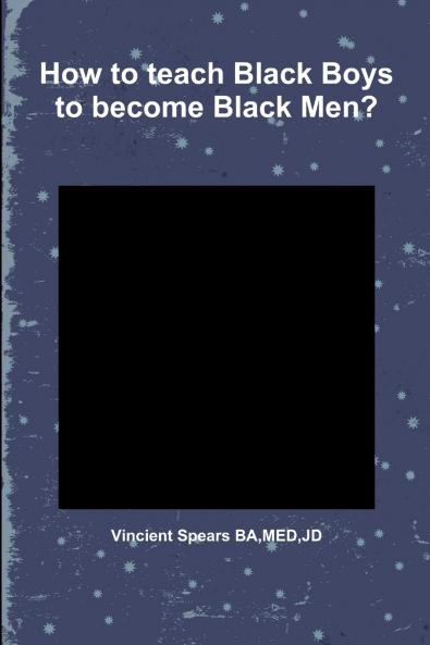 How to teach Black Boys to become Black Men?