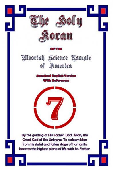 HOLY KORAN OF THE MOORISH SCIENCE TEMPLE OF AMERICA STANDARD ENGLISH VERSION