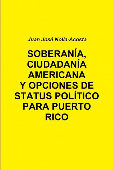 SOBERANIA CIUDADANIA AMERICANA Y OPCIONES DE STATUS PARA PUERTO RICO