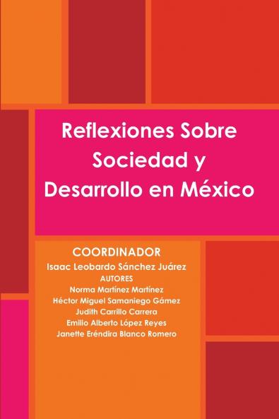 Reflexiones Sobre Sociedad y Desarrollo en México