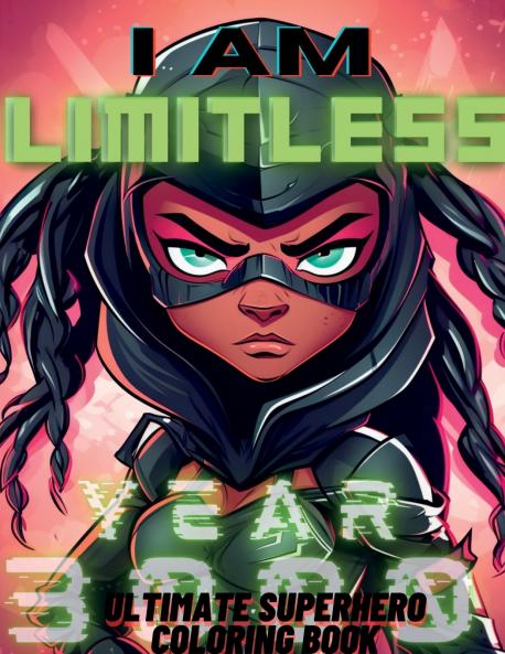 I Am Limitless Ultimate Superhero Coloring Book For Black and Brown Kids Little Heroes Edition