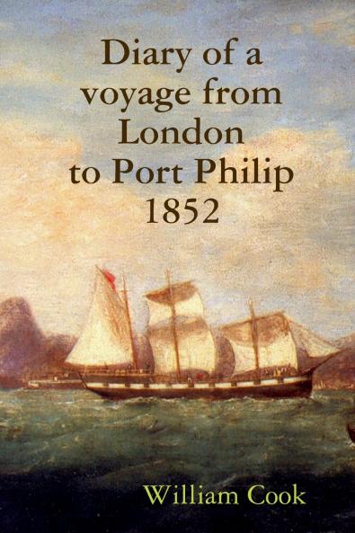 Diary of a voyage from London to Port Philip 1852