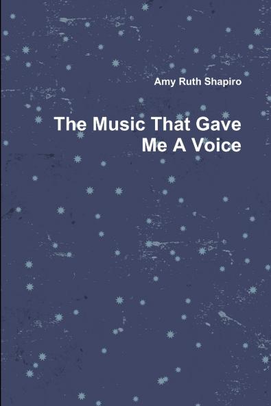 The Music That Gave Me A Voice