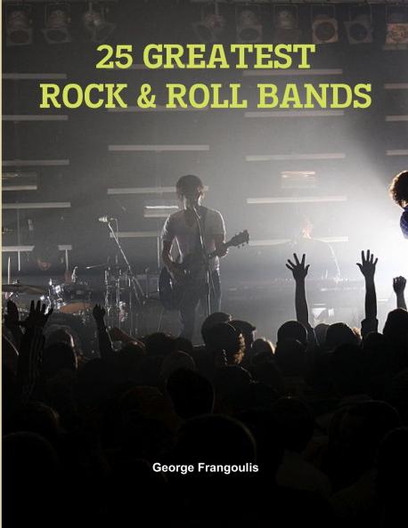 25 GREATEST ROCK & ROLL BANDS