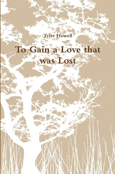 To Gain a Love that was Lost