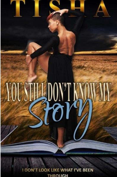 You Still Don't Know....My Story