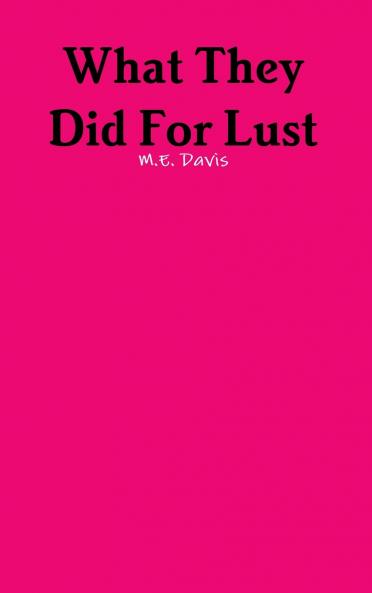What They Did For Lust
