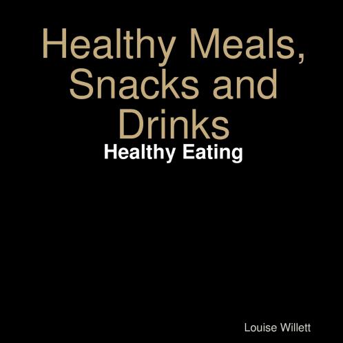 Healthy MealsSnacks and Drinks