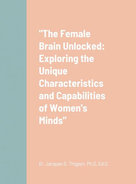 The Female Brain Unlocked