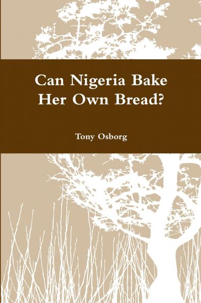 Can Nigeria Bake Her Own Bread?