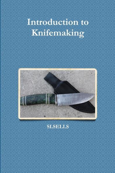 Introduction to Knifemaking