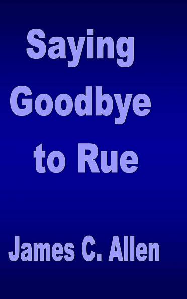Saying Goodbye to Rue