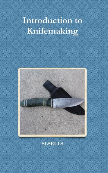Introduction to Knifemaking