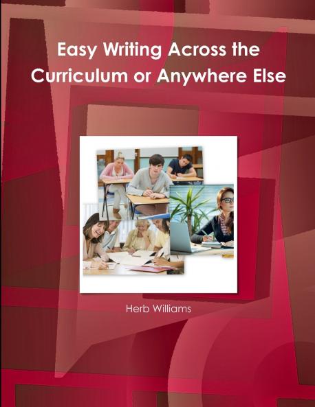 Easy Writing Across the Curriculum or Anywhere Else