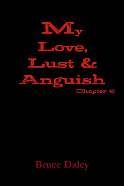 My Love Lust & Anguish