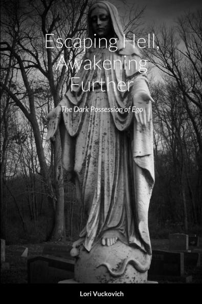 Escaping Hell Awakening Further