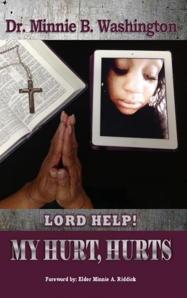 Lord Help! My Hurt Hurts