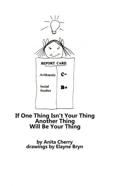 If One Thing Isn't Your Thing Another Thing Will Be Your Thing