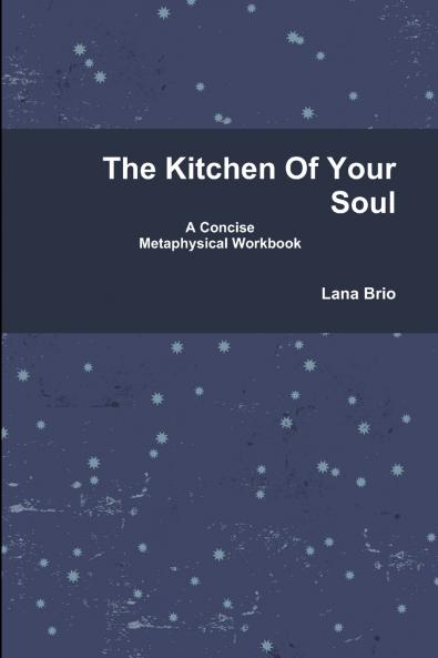 The Kitchen Of Your Soul