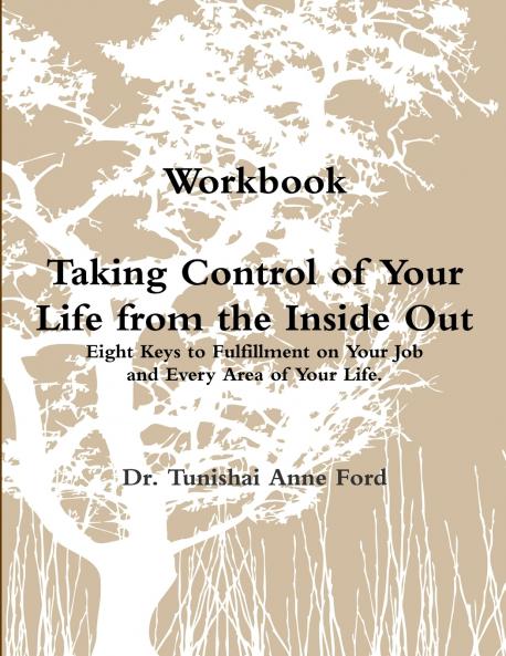Taking Control of Your LIfe From the Inside Out Workbook Perfectbound