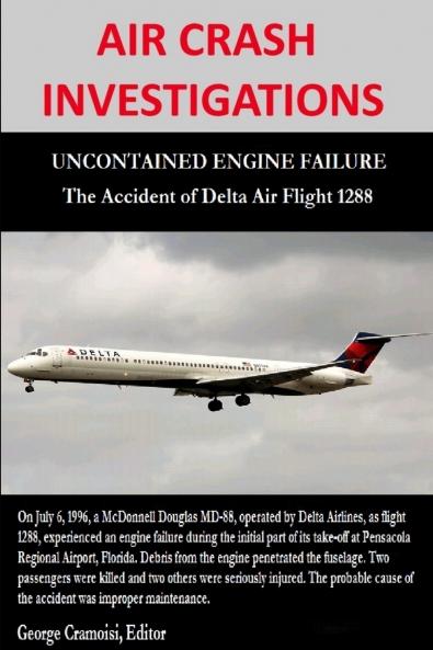 AIR CRASH INVESTIGATIONS - UNCONTAINED ENGINE FAILURE - The Accident of Delta Air Flight 1288