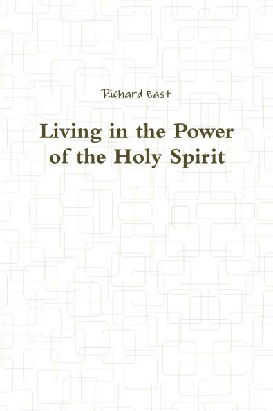 Living in the Power of the Holy Spirit