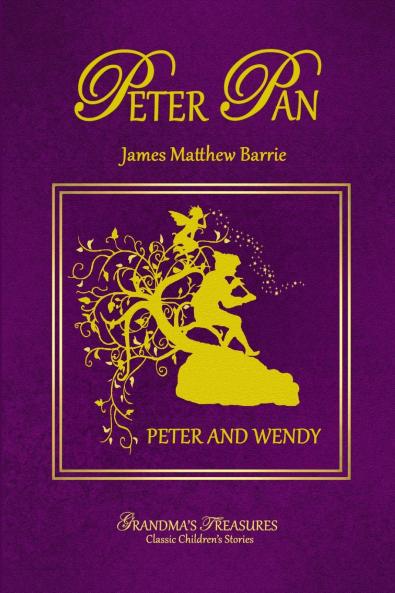 PETER PAN - PETER AND WENDY