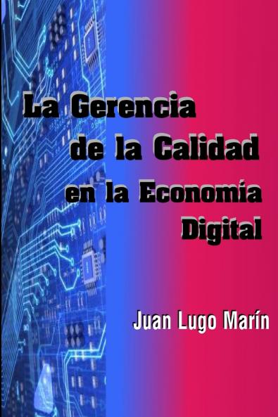 La Gerencia de la Calidad en la Economía  Digital