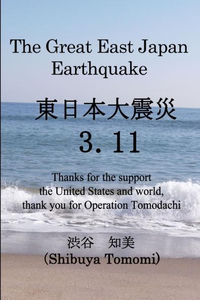 The Great East Japan Earthquake 3.11