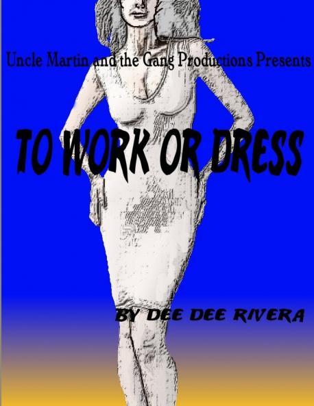 To Work or Dress