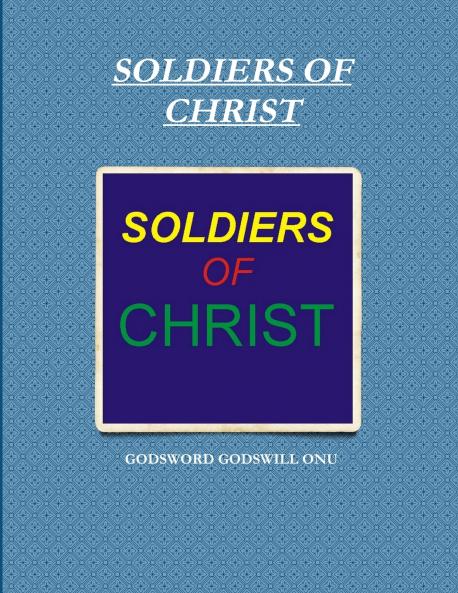 SOLDIERS OF CHRIST