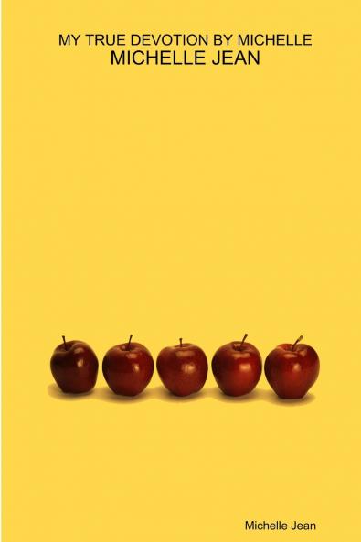 MY TRUE DEVOTION BY MICHELLE - MICHELLE JEAN