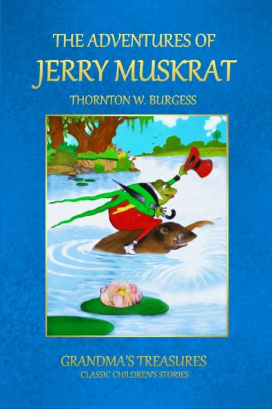 THE ADVENTURES OF JERRY MUSKRAT