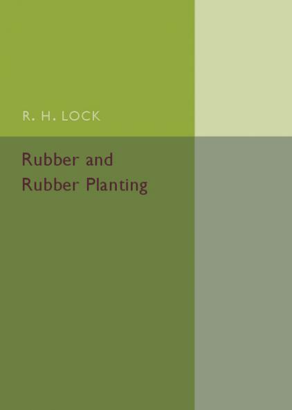 Rubber and Rubber Planting