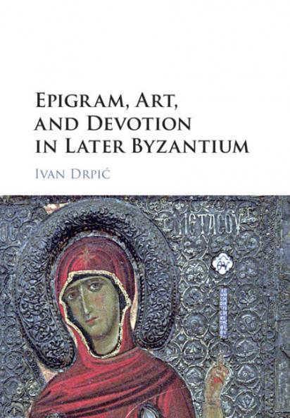 Epigram Art and Devotion in Later Byzantium