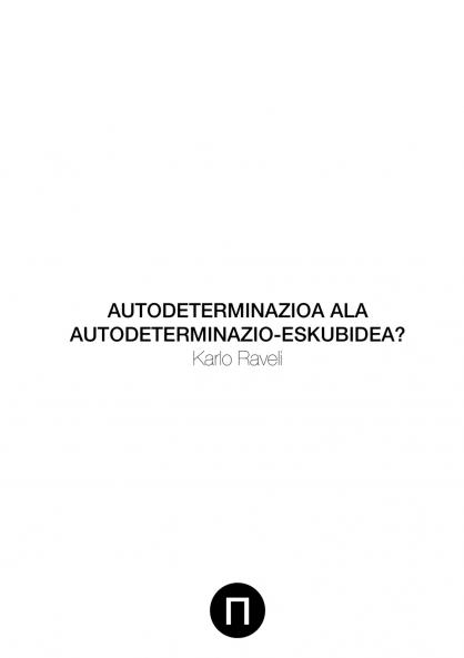 Autodeterminazioa ala Autodeterminazio-Eskubidea?